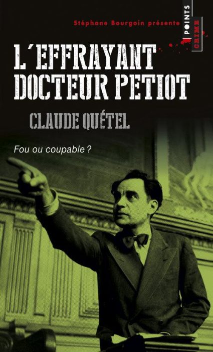 Emprunter L'effrayant docteur Petiot. Fou ou coupable ? livre