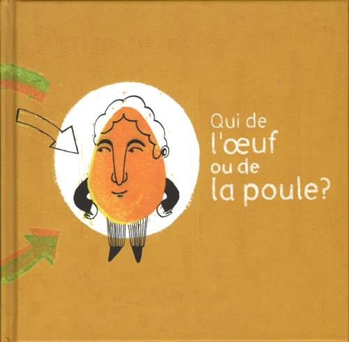 Emprunter Qui de l'oeuf ou de la poule ? livre