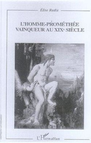 Emprunter L'homme-Prométhée vainqueur au XIXe siècle livre