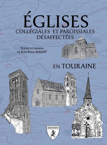 Emprunter Eglises collégiales et paroissiales désaffectées en Touraine livre