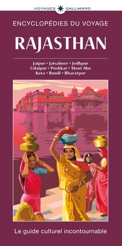 Emprunter Rajasthan. Jaipur, Jaisalmer, Jodhpur, Udaipur, Pushkar, Mont Abu, Kota, Bundi, Bharatpur livre