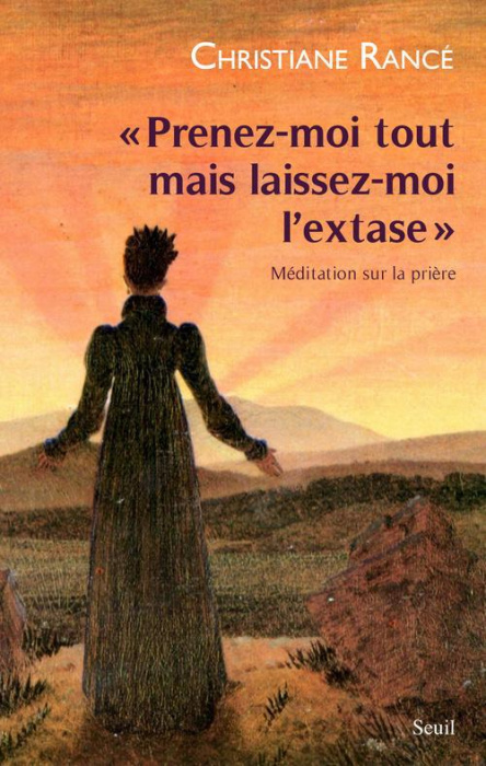 Emprunter Prenez-moi tout mais laissez-moi l'extase. Méditation sur la prière livre