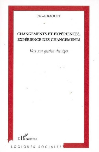 Emprunter Changements et expériences, expérience des changements : vers une gestion des âges livre