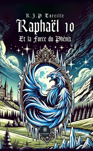Emprunter Raphaël 10 Et la Force du Phénix livre
