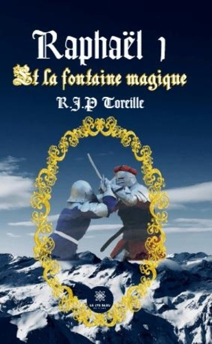 Emprunter Raphaël Tome 1 : Et la fontaine magique livre