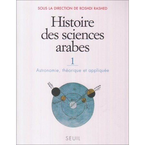 Emprunter Histoire des sciences arabes. Tome 1, Astronomie, théorique et appliquée livre
