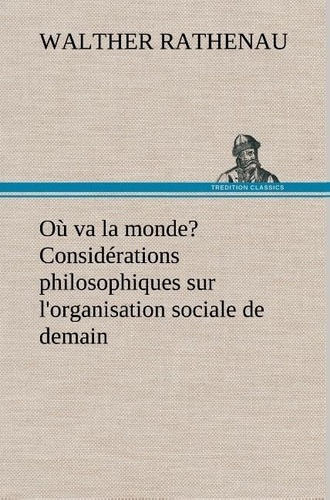 Emprunter Où va la monde? Considérations philosophiques sur l'organisation sociale de demain livre