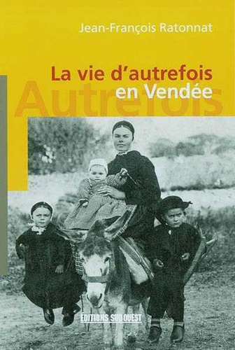 Emprunter Vendee (Vie D'Autrefois) livre