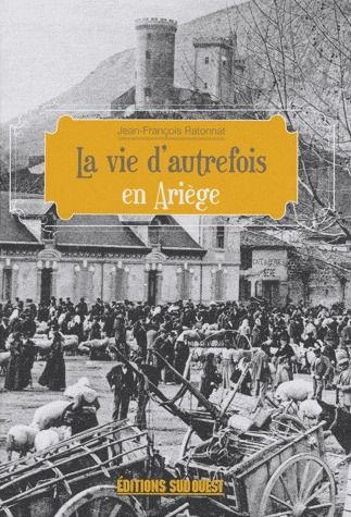 Emprunter La vie d'autrefois en Ariège livre