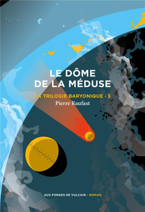 Emprunter La Trilogie baryonique Tome 3 : Le Dôme de la méduse livre