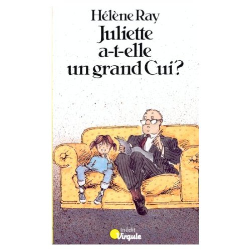 Emprunter Juliette a-t-elle un grand cui ? livre