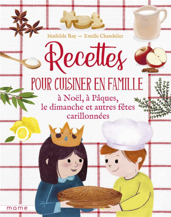Emprunter Recettes pour cuisiner en famille à Noël, à Pâques, le dimanche et autres fêtes carillonnées livre