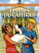 Emprunter Paul et Colombe à travers l'Histoire Tome 1 : Les oies du Capitole livre