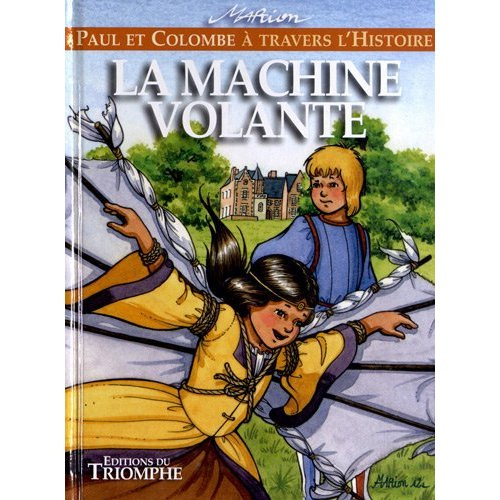 Emprunter Paul et Colombe à travers l'Histoire Tome 4 : La machine volante livre