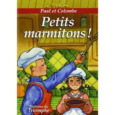 Emprunter Paul et Colombe Tome 8 : Petits marmitons livre