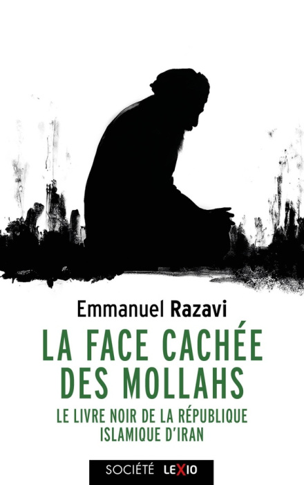Emprunter La face cachée des Mollahs. Le livre noir de la République islamique d'Iran livre