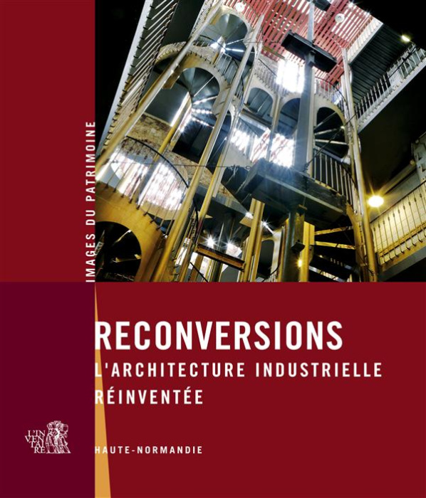 Emprunter Reconversions. L'architecture industrielle réinventée, Haute-Normandie livre