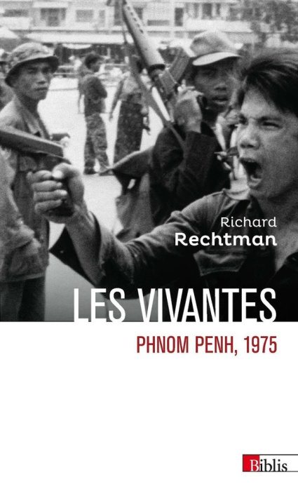 Emprunter Les vivantes. Phnom Penh, 1975 livre