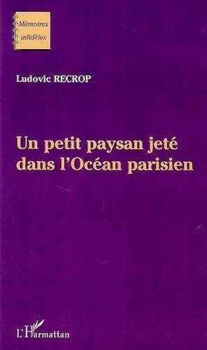 Emprunter UN PETIT PAYSAN JETÉ DANS L'OCÉAN PARISIEN livre