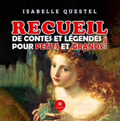 Emprunter Recueil de contes et légendes pour petits et grands. Tome II livre