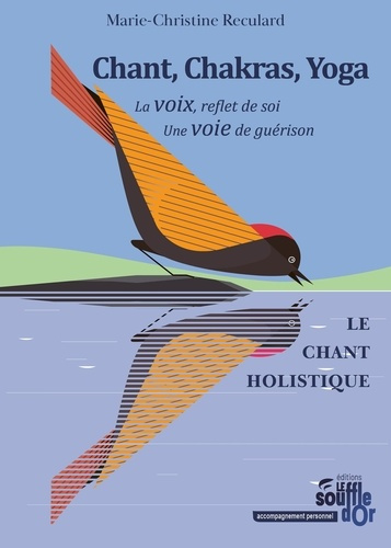 Emprunter Chant, chakras, yoga. La voix, reflet de soi. Une voie de guérison livre