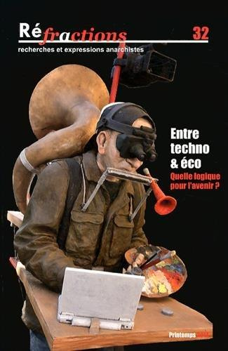 Emprunter Réfractions N° 32, Printemps 2014 : Entre techno et éco. Quelle logique pour l'avenir ? livre