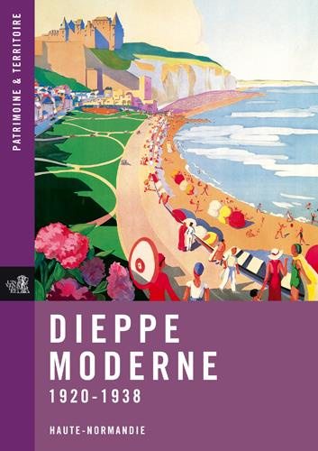 Emprunter Dieppe Moderne, 1920-1938 livre