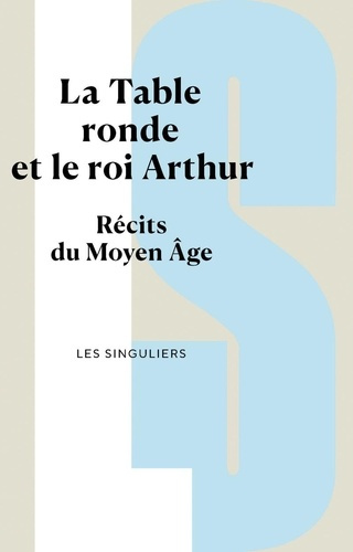Emprunter La Table ronde et le roi Arthur. Récits du Moyen Age livre