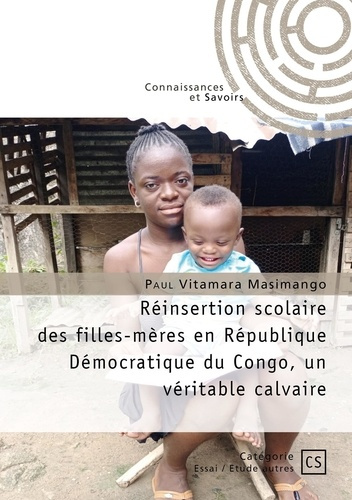 Emprunter Réinsertion scolaire des filles-mères en République démocratique du Congo, un véritable calvair livre