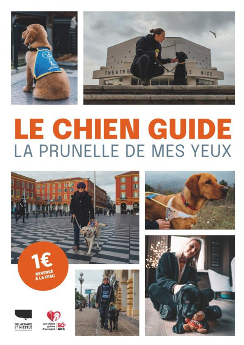 Emprunter Le chien guide. La prunelle de mes yeux livre
