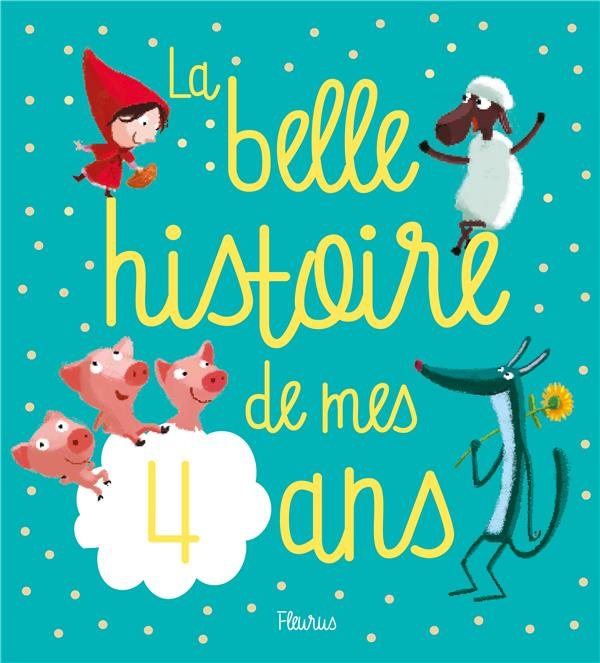 Emprunter La belle histoire de mes 4 ans livre