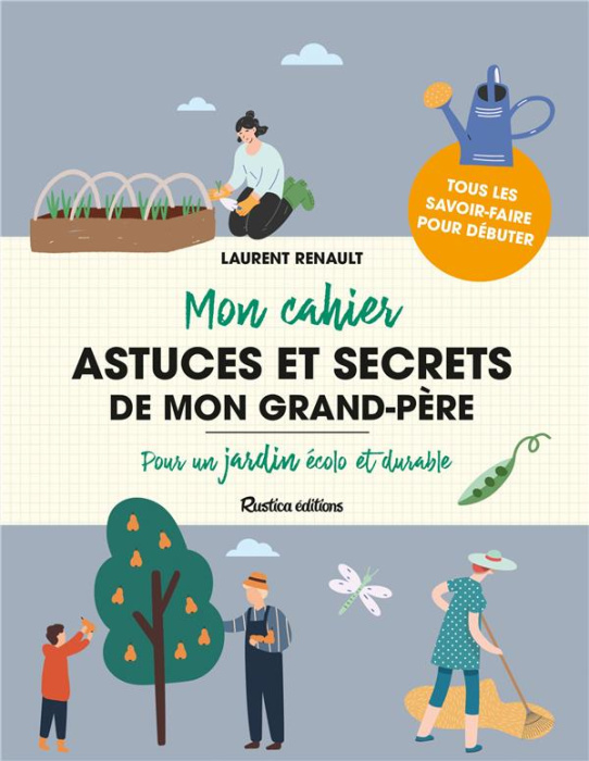 Emprunter Mon cahier astuces et secrets de mon grand-père. Pour un jardin écolo et durable livre