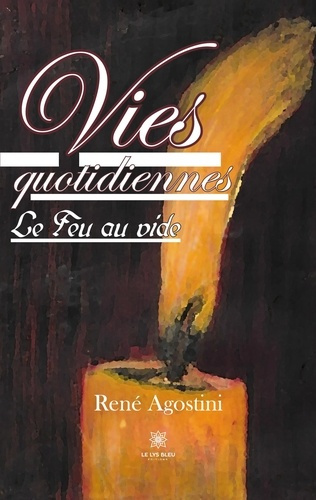 Emprunter Vies quotidiennes. Le Feu au vide livre