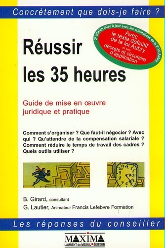 Emprunter REUSSIR LES 35 HEURES. Guide de mise en oeuvre juridique et pratique, 2ème édition 1999 livre