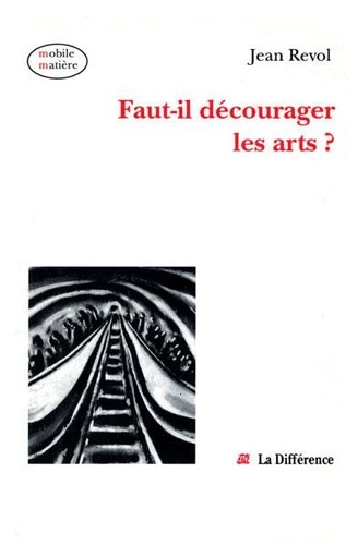 Emprunter Faut-il décourager les arts ? livre