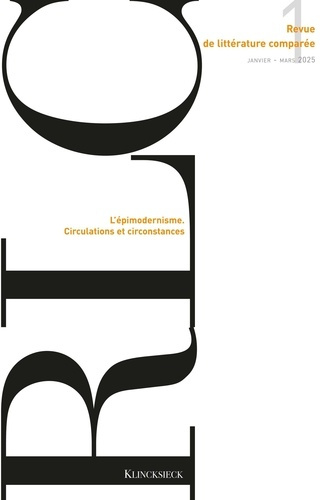 Emprunter Revue de littérature comparée N° 1, 2025 : L’épimodernisme. Circulations et circonstances livre