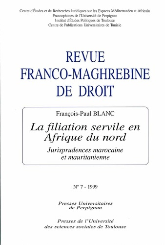 Emprunter Revue franco-maghrébine de droit N° 7/1999 : La filiation servile en Afrique du nord. Jurisprudences livre