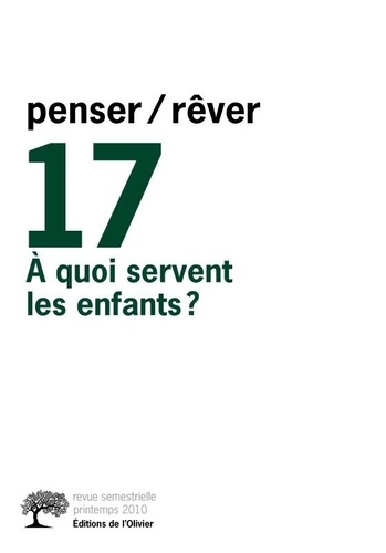 Emprunter Penser/Rêver N° 17, Printemps 2010 : A quoi servent les enfants ? livre