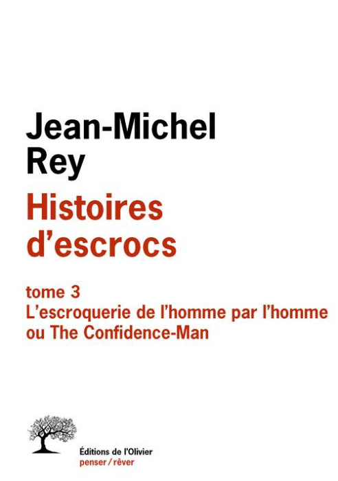 Emprunter Histoires d'escrocs. Tome 3, L'escroquerie de l'homme par l'homme ou The Confidence-Man livre