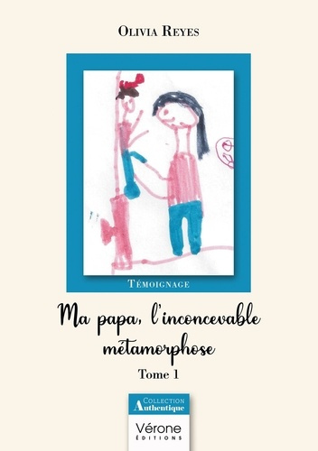 Emprunter Ma papa, l'inconcevable métamorphose - Tome 1 livre