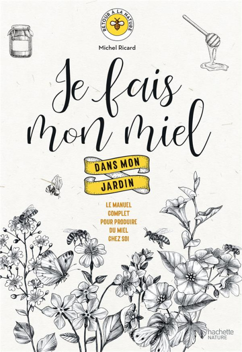 Emprunter Je fais mon miel dans mon jardin livre