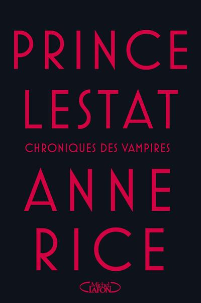 Emprunter Les Chroniques des Vampires : Prince Lestat livre