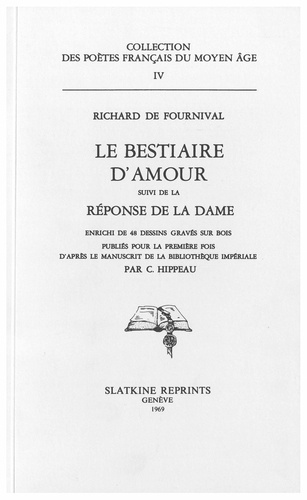 Emprunter LE BESTIAIRE D'AMOUR, SUIVI DE LA REPONSE DE LA DAME, PUBLIES D'APRES LE MANUSCRIT DE LA BIBLIOTH livre