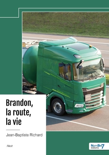 Emprunter Brandon, la route, la vie livre