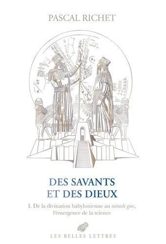 Emprunter Des savants et des dieux. Volume 1, Mésopotamie. De la divination babylonienne au miracle grec, l'ém livre