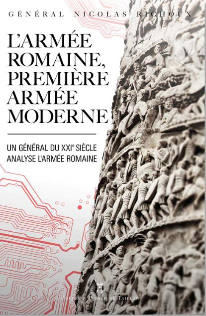 Emprunter L'armée romaine, première armée moderne. Etude croisée de l'Histoire antique et de la pratique milit livre