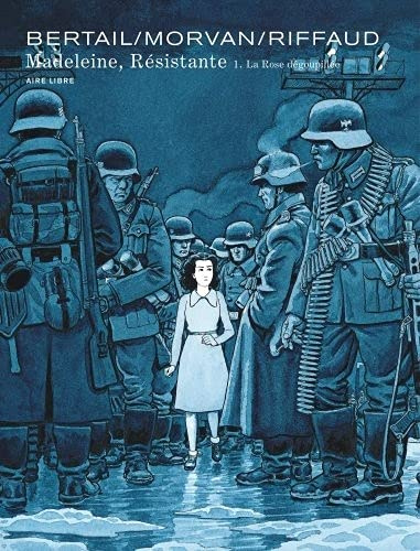 Emprunter Madeleine, résistante Tome 1 : La rose dégoupillée. Edition limitée livre