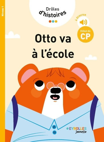 Emprunter Drôles d'histoires : Otto va à l'école. Niveau 1 livre