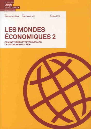 Emprunter Les mondes économiques - Grands thèmes et petits instants de l'économie politique. Volume 2, Edition livre