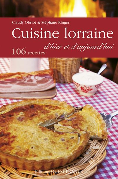 Emprunter Cuisine lorraine d'hier et d'aujourd'hui. 106 recettes livre